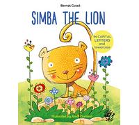 Simba the Lion: English Children’s Books - Learn to Read in CAPITAL Letters and Lowercase : Stories for 4 and 5 year olds