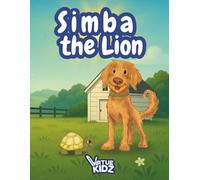 Simba the Lion: The Dog Who Believed He Was More