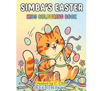 Simba's Easter: A Kids Colouring Book: 8.5 X 11 Inches | 61 Pages | Cute Tabby Adventures with Easter Eggs, Flowers | Fun for Children