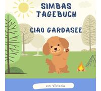 SIMBAS TAGEBUCH: CIAO GARDASEE
