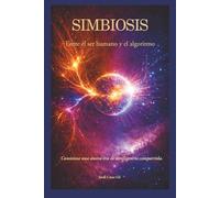 Simbiosis: Comienza una nueva era de inteligencia compartida. (Trilogia - Trylogy)