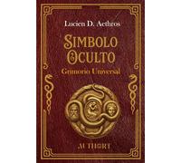 Simbolo Oculto: Grimorio Universal : Libro de conjuros, hechicería de textos del Rey Salomón
