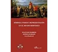 Simbolo Poder Y Representacion En El Mundo Hispanico