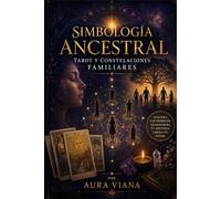 Simbología Ancestral: Tarot y Constelaciones familiares