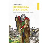 Simbologia di Saturno. Come venire a patti con il Grande Vecchio (Lanterne)