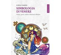 Simbologia di Venere. Valori, gusti, scelte e relazioni affettive (Lanterne)
