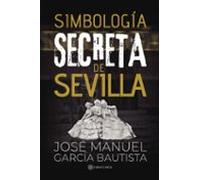 simbología secreta en sevilla