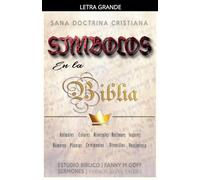 Símbolos en la Biblia: Sana Doctrina Cristiana (Sobrevolando la Biblia)