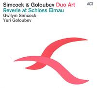 Gwilym Simcock & Yuri Goloubev - Duo Art: Reverie At Scholss Elmau