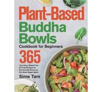 Sime Tam Plant-Based Buddha Bowls Cookbook for Beginners (Tapa blanda)