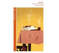 Simenon et Maigret passent à table: Les plaisirs gourmands de Simenon & les bonnes recettes de Madame Maigret