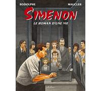 Simenon: Le roman d'une vie