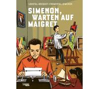 Simenon, Warten auf Maigret: Eindrucksvolle Graphic Novel über den angehenden Schriftsteller Georges Simenon