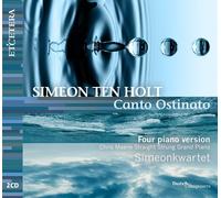 Simeonkwartet – Simeon Ten Holt: Canto Ostinato (Four Piano Version) – CD – Integral