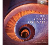 Aart Bergwerff|Eric Vloeimans - Ten Holt: Canto Ostinato [DeLuxe Edition]
