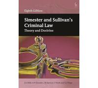 Simester and Sullivan’s Criminal Law: Theory and Doctrine