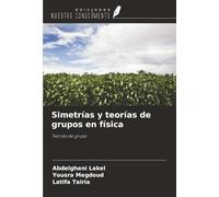 Simetrías y teorías de grupos en física: Teorías de grupo