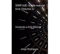 Simfuje: A Arte Marcial Livre (volume 2) (ebook)