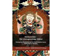 Simhamukha - Die Löwengesichtige Ḍākinī: Schutzpraxis, Visualisation und die Transformation innerer Hindernisse im Vajrayāna (Lehren und Praktiken des Buddhismus)