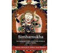 Simhamukha: Guia Contemporâneo da Ḍākinī de Face de Leão e da Prática de Proteção no Vajrayāna (Doutrinas e Práticas do Budismo)
