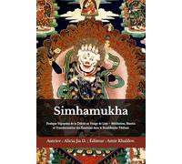 Simhamukha: Pratique Vajrayāna de la Ḍākinī au Visage de Lion - Méditation, Mantra et Transformation des Émotions dans le Bouddhisme Tibétain