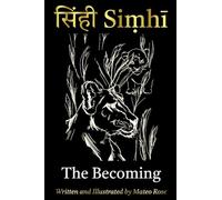 Simhi: The Becoming: A Novel Woven from Sanskrit, Mantra, and the Ancient Indian Wisdom Tradition: 2 (Simhi: Learn Sanskrit. Learn Life.)