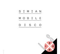 Simian Mobile Disco - Is Fixed