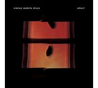 Simian Mobile Disco - Whorl
