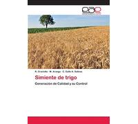 Simiente de trigo: Generación de Calidad y su Control