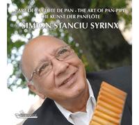 Simion Stanciu Syrinx, flûte de Pan : L'art de la flûte de Pan