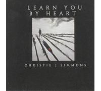 Simmons, Christie J - Learn You By Heart