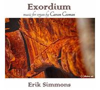 Carson Cooman – Exordium: Music for Organ, Vol. 5 – CD – Importación USA
