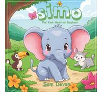 Simo - The Kind-Hearted Elephant: A jungle tale of kindness, friendship, and fun!