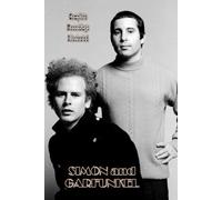 Simon and Garfunkel: Complete Recordings Illustrated: 504 (Essential Discographies)
