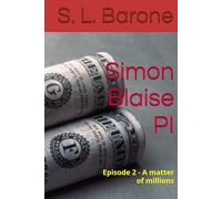 Simon Blaise PI: Episode 2 - A matter of millions