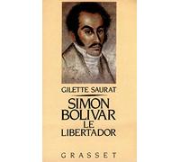 Simon Bolivar, le libertador