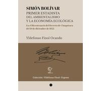 Simón Bolívar: primer estadista del ambientalismo y la economía ecológica