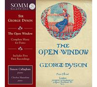 Simon Callaghan - Sir George Dyson: 'The Open Window' - Complete Music for Piano