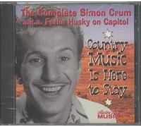 Simon Crum a.k.a Ferlin Hus - Country Music Is Here to Stay: The Complete Simon Crum a.k.a. Ferlin Husky on Capitol
