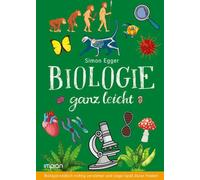 Simon Egger Biologie ganz leicht: Biologie endlich richtig verstehen (Tapa dura)