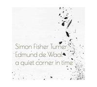 Simon Fisher Turner and Edmund de Waal A Quiet Corner in Time (Vinyl) 12" Album