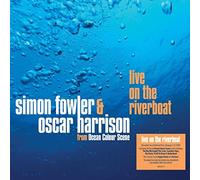 Simon Fowler & Oscar Harrison - Live On The Riverboat