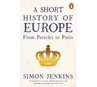 Simon Jenkins A Short History of Europe (Tapa blanda)