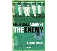 Simon Kuper Football Against The Enemy (Tapa blanda) (Importación USA)