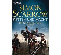 Simon Scarrow Fre Ketten und Macht - Die Napoleon-Saga 1795 - 180 (Tapa blanda)