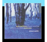 Simon Smith - James MacMillan: piano works - Stuart MacRae: piano sonata