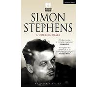 Simon Stephens: A Working Diary (Theatre Makers)