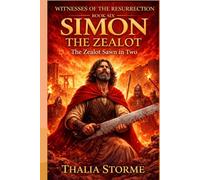 SIMON THE ZEALOT: The Zealot Sawn in Two (Witnesses of the Resurrection)