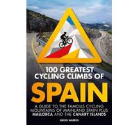 Simon Warren 100 Greatest Cycling Climbs of Spain (Tapa blanda)