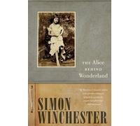 Simon Winchester The Alice Behind Wonderland (Tapa blanda)